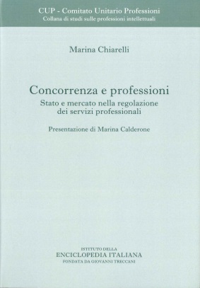 CONCORRENZA E PROFESSIONI  (Stato e mercato nella regolazione dei servizi professionali)