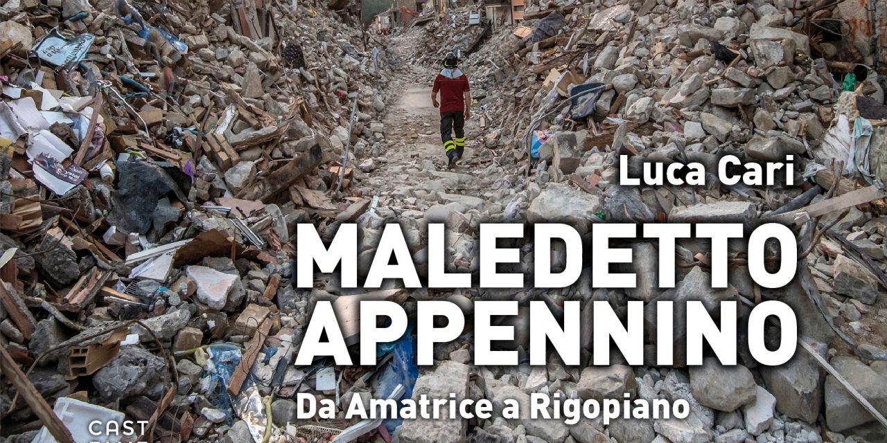 MALEDETTO APPENNINO (Da Amatrice a Rigopiano)