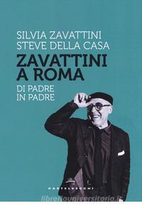 ZAVATTINI A ROMA (Di padre in padre)