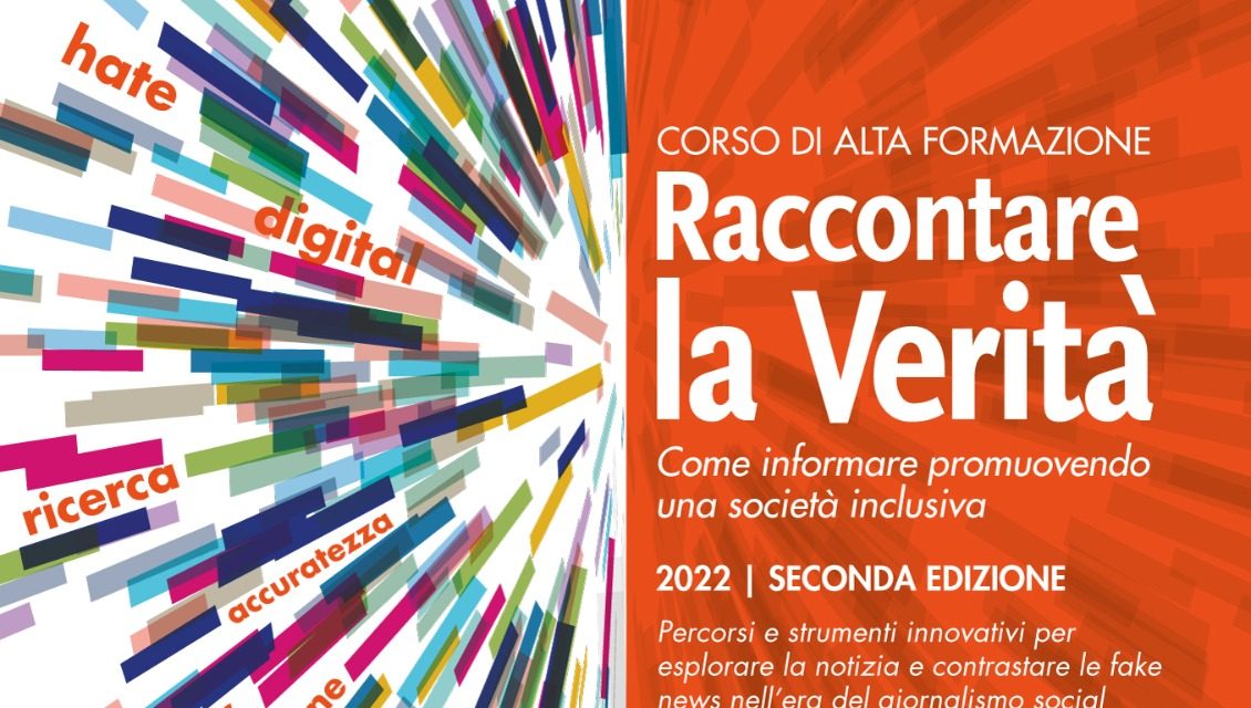 “Raccontare la verità: come informare costruendo una società inclusiva.” fino al 7 aprile sono aperte le iscrizioni al corso di alta formazione.