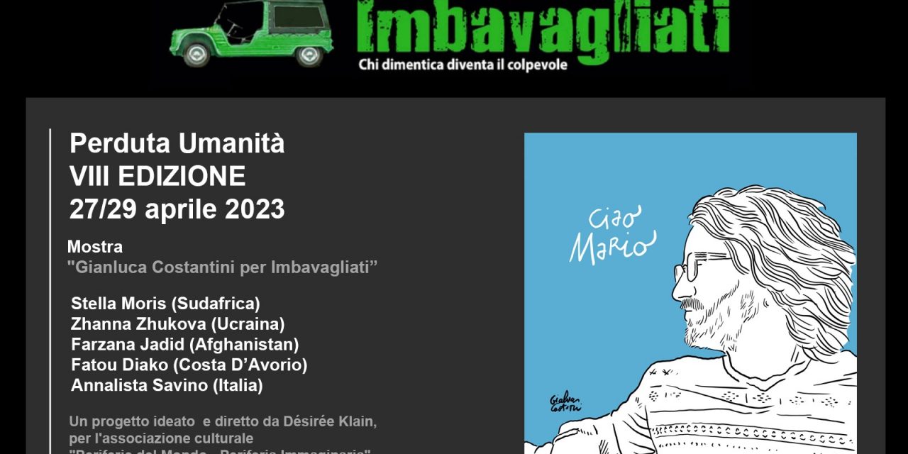 Torna il festival “Imbavagliati” nel segno di una “Perduta Umanità”