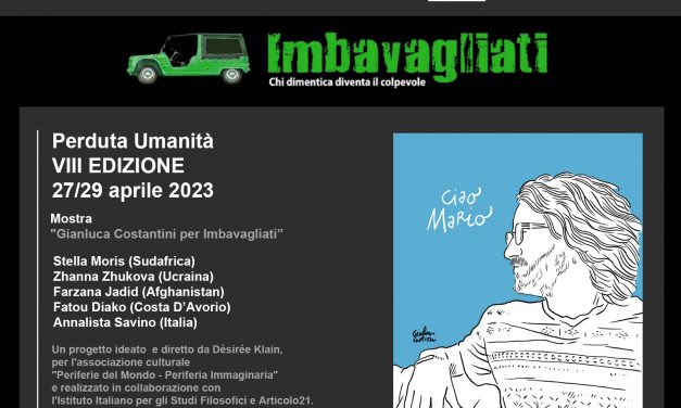 Torna il festival “Imbavagliati” nel segno di una “Perduta Umanità”