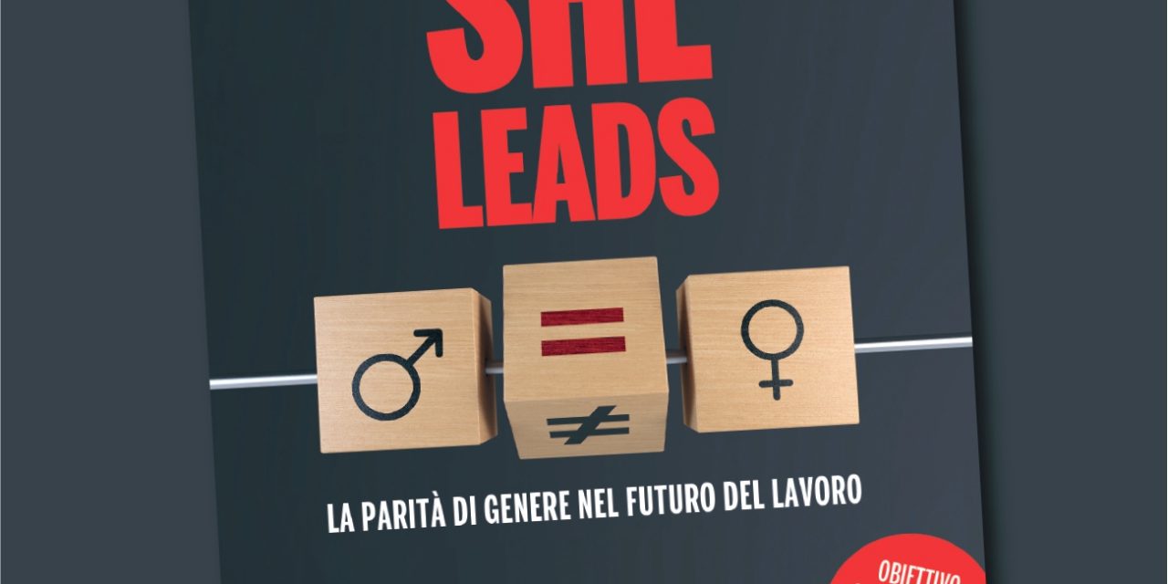 ‘She Leads’, la parità di genere nel futuro del lavoro