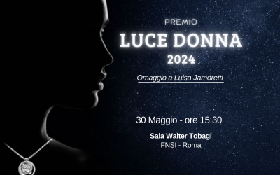 Premio Luce Donna 2024 edizione dedicata a Luisa Jamoretti Parodi. Il riconoscimento a giornalista ufficio stampa