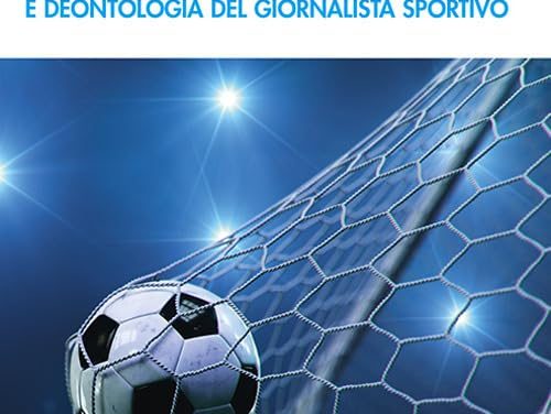 Storia delle regole del calcio e deontologia del giornalista sportivo