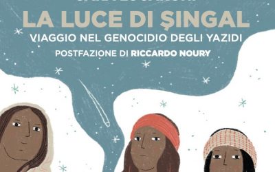 La luce di Singal. Viaggio nel genocidio degli Yazidi di Sara Lucaroni