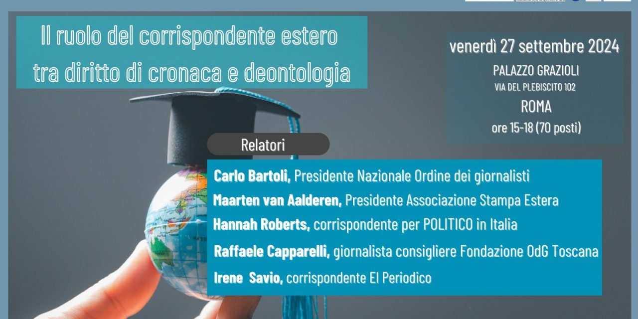 Formazione giornalisti: il ruolo del corrispondente estero tra diritto di cronaca e deontologia