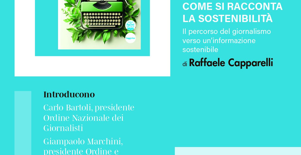 “Come si racconta la sostenibilità. Il percorso verso un’informazione sostenibile” di Raffaele Capparelli